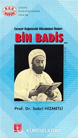 Cezayir Bağımsızlık Mücadelesi Önderi Bin Badis