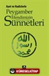 Ayet ve Hadislerle Peygamber Efendimizin (s.a.v.) Sünnetleri