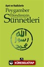 Ayet ve Hadislerle Peygamber Efendimizin (s.a.v.) Sünnetleri