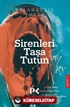 Sirenleri Taşa Tutun!