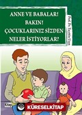 Anne ve Babalar! Bakın! Çocuklarınız Sizden Neler İstiyorlar?