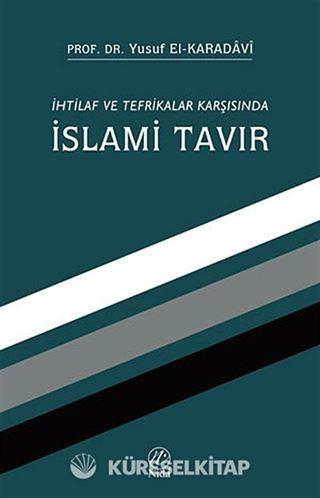İhtilaf ve Tefrikalar Karşısında İslami Tavır