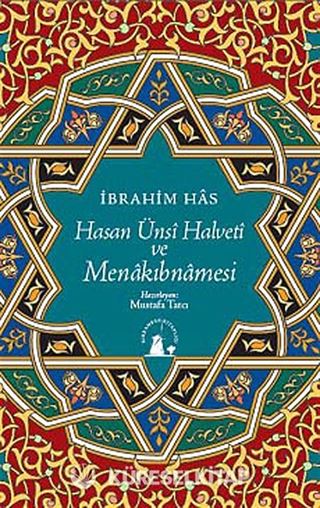 Hasan Ünsi Halveti ve Menakıbnamesi