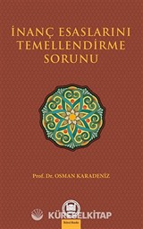 İnanç Esaslarını Temellendirme Sorunu
