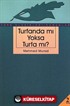 Turfanda mı Yoksa Turfa mı?