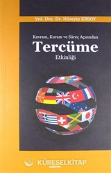 Kavram, Kuram ve Süreç Açısından Tercüme Etkinliği