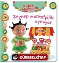 Zeynep Marketçilik Oynuyor / Küçük Hanımlar