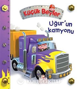 Uğur'un Kamyonu / Küçük Beyler