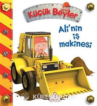 Ali'nin İş Makinesi / Küçük Beyler