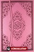 Benim Kur'anım Pembe Renkli-Bilgisayar Hatlı-Orta Boy (Kod:123P)