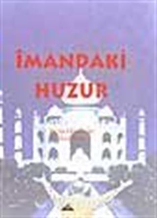 İmandaki Huzur (2.söz)