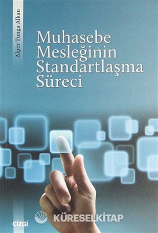 Muhasebe Mesleğinin Standartlaşma Süreci