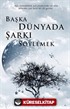 Başka Dünyada Şarkı Söylemek