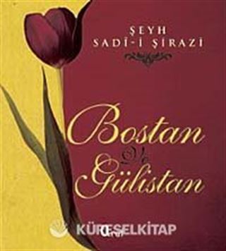 Bostan ve Gülistan (Ciltli)