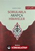 Sorularla Arapça Hikayeler