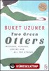 Two Green Otters