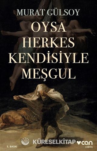 Oysa Herkes Kendisiyle Meşgul