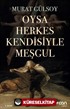 Oysa Herkes Kendisiyle Meşgul