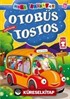 Otobüs Tostos / Mini Masallar