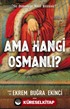 Ama Hangi Osmanlı?