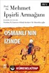 Osmanlı'nın İzinde II / Prof. Dr. Mehmet İpşirli Armağanı