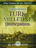 Tarih'in Işığında Türk Milletine Uyarı ve Tavsiyeler (Cep Boy)