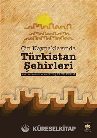 Çin Kaynaklarında Türkistan Şehirleri