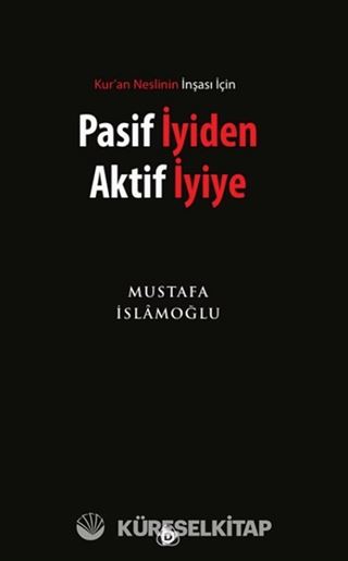 Pasif İyiden Aktif İyiye