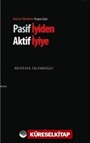 Pasif İyiden Aktif İyiye