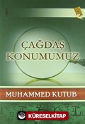 Çağdaş Konumumuz