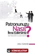 Patronunuzu Nasıl İkna Edersiniz?