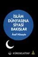 İslam Dünyasına Siyasi Bakışlar