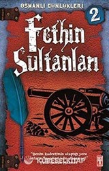 Fethin Sultanları / Osmanlı Günlükleri -2