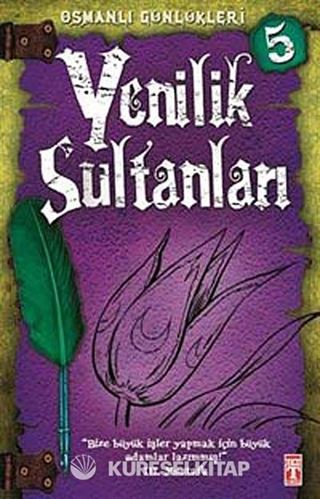Yenilik Sultanları / Osmanlı Günlükleri -5