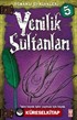 Yenilik Sultanları / Osmanlı Günlükleri -5