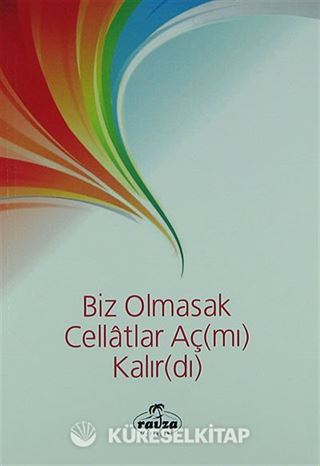 Biz Olmasak Cellatlar Aç (mı) Kalır (dı)