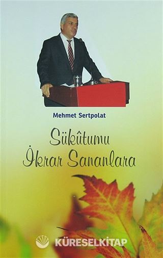 Sükutumu İkrar Sananlara