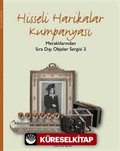 Hisseli Harikalar Kumpanyası Meraklılarından Sıradışı Objeler -3