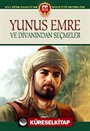 Yunus Emre ve Divanından Seçmeler