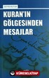 Kuran'ın Gölgesinden Mesajlar