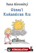 Güneş'i Kıskandıran Kız