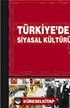 Türkiye'de Siyasal Kültürü Anlamak
