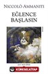 Eğlence Başlasın