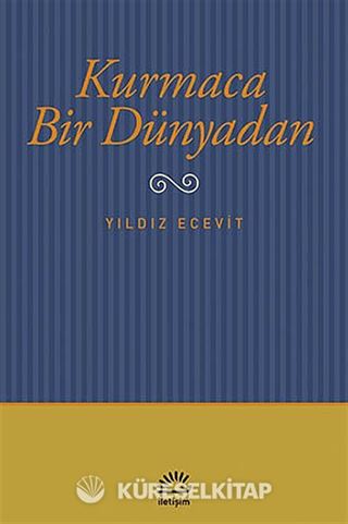 Kurmaca Bir Dünyadan