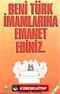 Beni Türk İmamlarına Emanet Ediniz