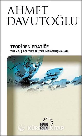 Teoriden Pratiğe Türk Dış Politikası Üzerine Konuşmalar (Ciltsiz)