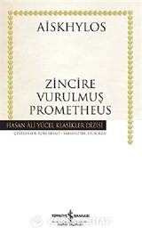 Zincire Vurulmuş Prometheus (Ciltli)