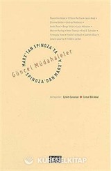 Marx'tan Spinoza'ya, Spinoza'dan Marx'a: Güncel Müdahaleler