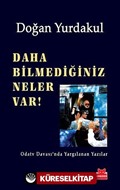 Daha Bilmediğiniz Neler Var!