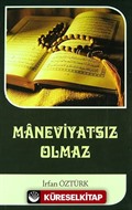 Maneviyatsız Olmaz